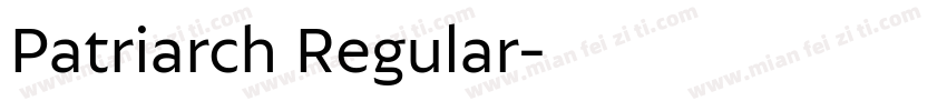 Patriarch Regular字体转换